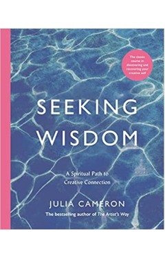 Seeking Wisdom - A Spiritual Path to Creative Connection